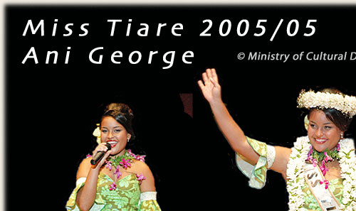 Ani George / Miss Tiare 2005 / 2006 / Rarotonga